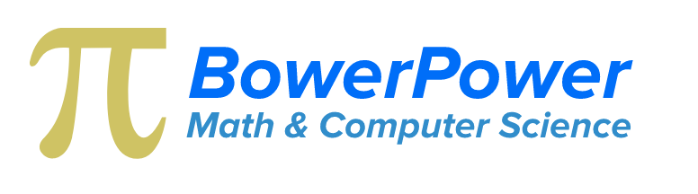 BowerPower Math and Computer Science
